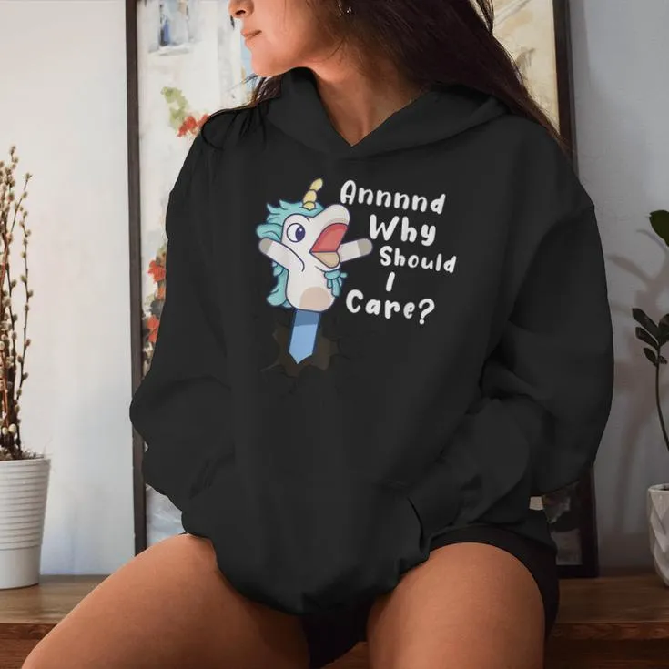 And Why Should I Care Sarcastic Unicorn Women Hoodie