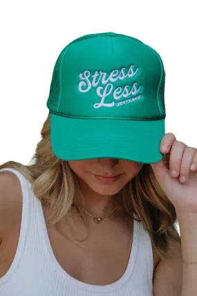 FRIDAY + SATURDAY - Stress Less Trucker Hat