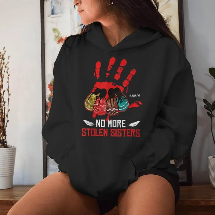 No More Stolen Sisters Mmiw Native Women Women Hoodie