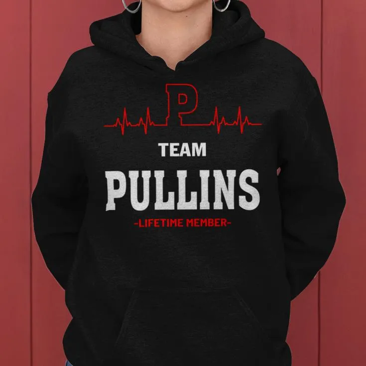 Team Pullins Lifetime Member Pullins Last Name Women Hoodie